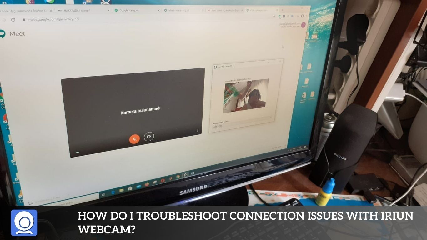 How Do I Troubleshoot Connection Issues With Iriun Webcam